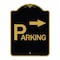 Signmission Parking W/ Arrow Pointing Right, Black & Gold Aluminum Architectural Sign, 18" x 24", BG-1824-24518 A-DES-BG-1824-24518 - alternate 1